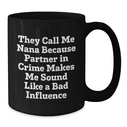 Funny Nana Gifts, Nana Quotes Black Coffee Mug, Graduation Unique Gifts from Friends to Nana, Gifts for Nana, Best Nana Mug - Additional