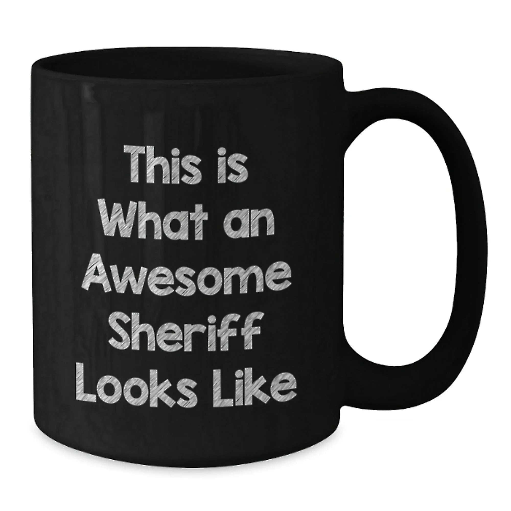 Funny Sheriff Gifts, Sheriff Black Coffee Mug, Graduation Unique Gifts from Friends, Sheriff Mug Quote 'This Is What An Awesome Sheriff Looks Like'