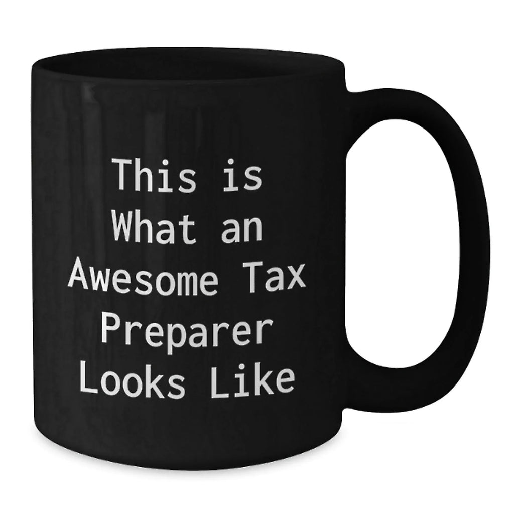 Tax Preparer Gifts from Friends, Graduation Unique Gifts for Awesome Tax Pros, Black Coffee Mug