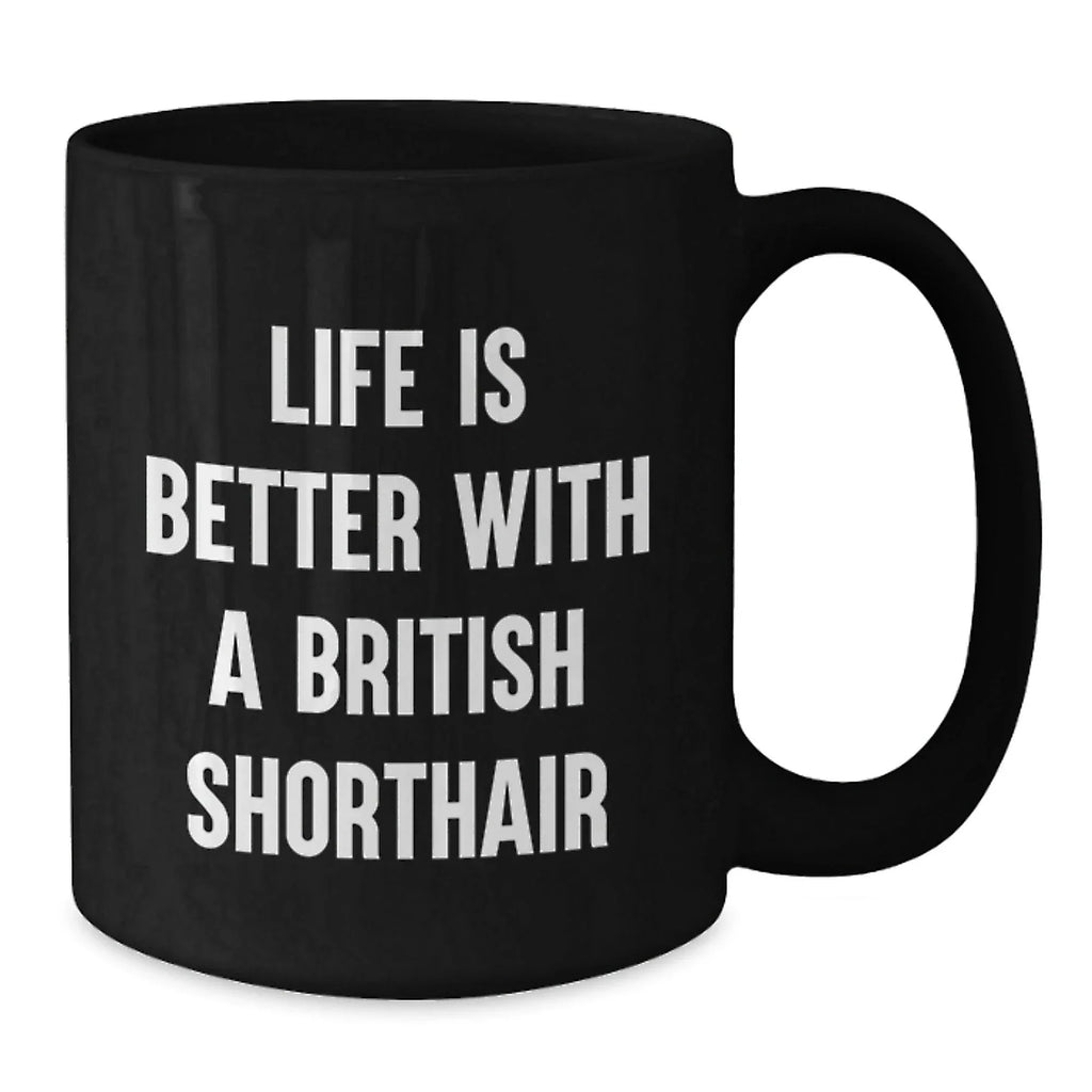 Funny British Shorthair Cat Black Coffee Mug for British Shorthair Cat Lovers