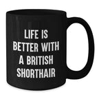Funny British Shorthair Cat Black Coffee Mug for British Shorthair Cat Lovers