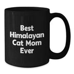 Funny Himalayan Cat Gifts from Mom, for the Best Cat Mom Ever, Black Coffee Mug