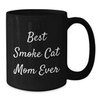 Funny Smoke Cat Gifts Black Coffee Mug Best Smoke Cat Mom Ever