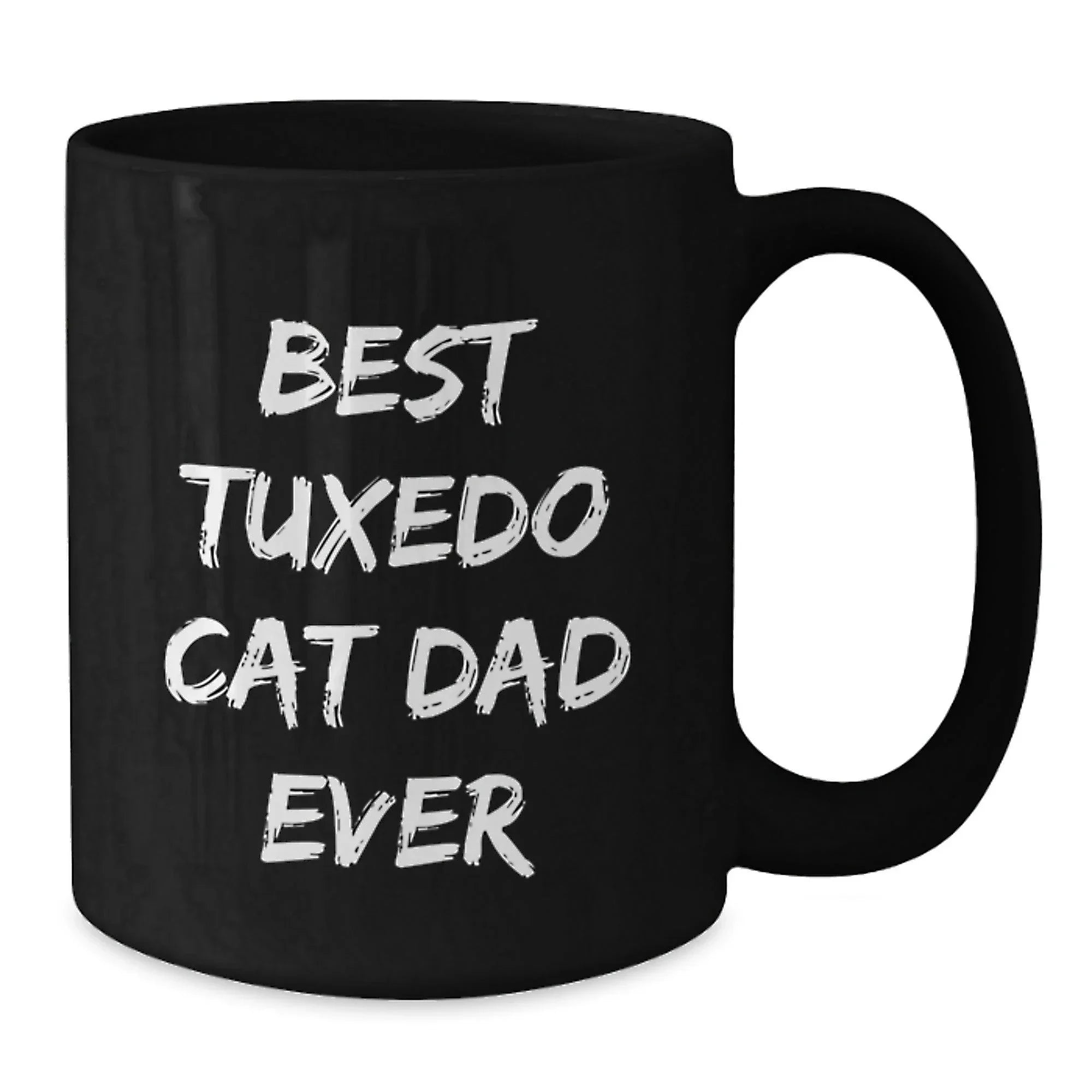 Tuxedo Cat Dad, Best Ever! Funny Gifts for Men, Black Coffee Mug for Graduation