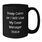 Funny Case Manager Gifts from Friends, Case Manager Black Coffee Mug for Graduation Unique Gifts, Keep 'Calm or I'll Use My Case Manager Voice, Funny Case Manager Mug - Additional