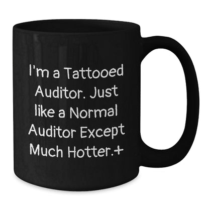 Auditor Humor Gifts from Men, Funny Quote on Black Coffee Mug, Perfect Graduation Unique Gifts for Auditor, Inspirational Motivation for Women - Additional