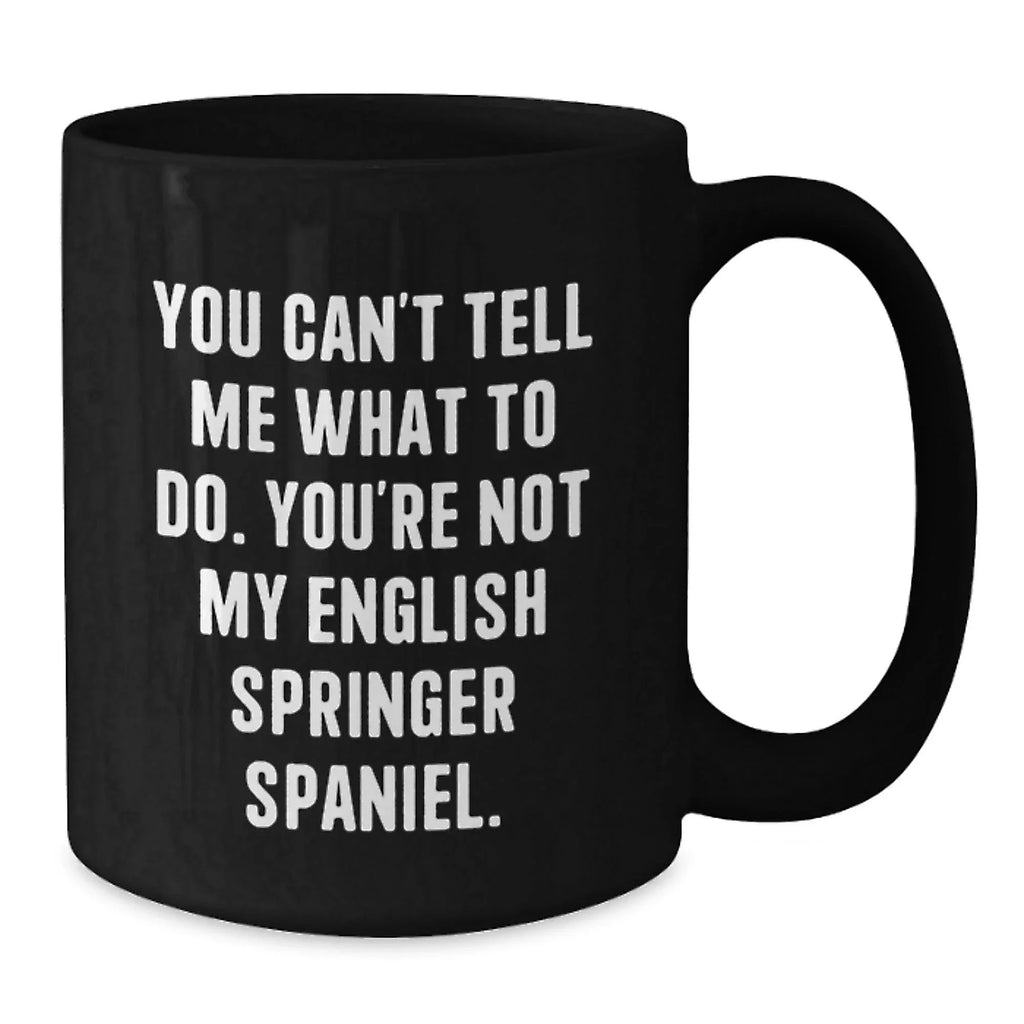 Funny English Springer Spaniel Dog Gifts for Men Valentine's Unique Black Coffee Mugs, Gifts from Men to Family