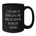 Australian Shepherd Dog Lover Funny Coffee Mug Gifts from Men to Women Friends Family for Valentine's Unique Ideas