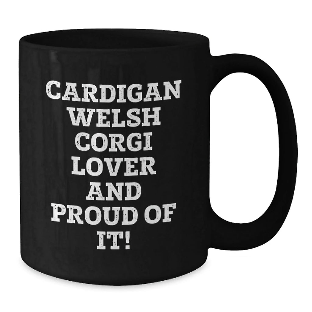 Cardigan Welsh Corgi Mug Valentines Gift For Lovers Funny Quote Black Coffee Cup