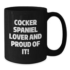 Cocker Spaniel Lover Mug Funny Quote Black Coffee Gift For Dog Lovers Valentines