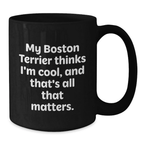 Funny Boston Terrier Dog Gifts from Friends, Black Coffee Mug for Boston Terrier Dog Lovers, Birthday Unique Gifts - Additional