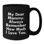 Mommy Keepsake Black Coffee Mug Ceramic 11oz for Him Birthday Gift - Additional
