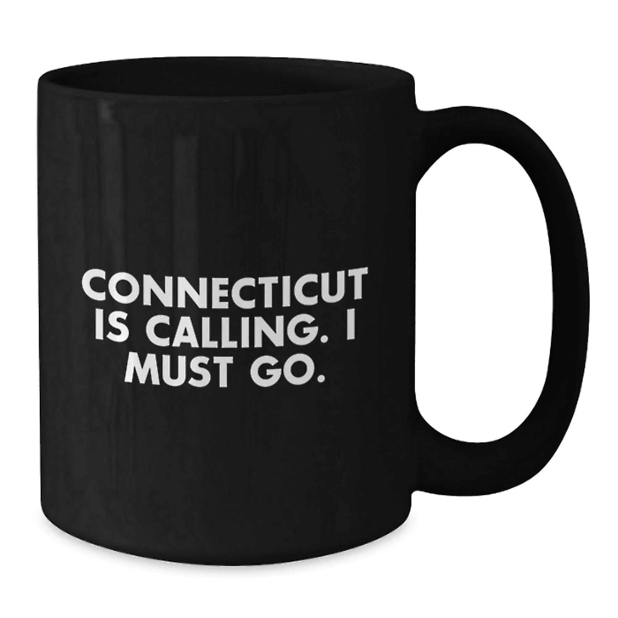 Connecticut Calling Funny Quote Black Coffee Mug Gifts for Birthday Men from Friends