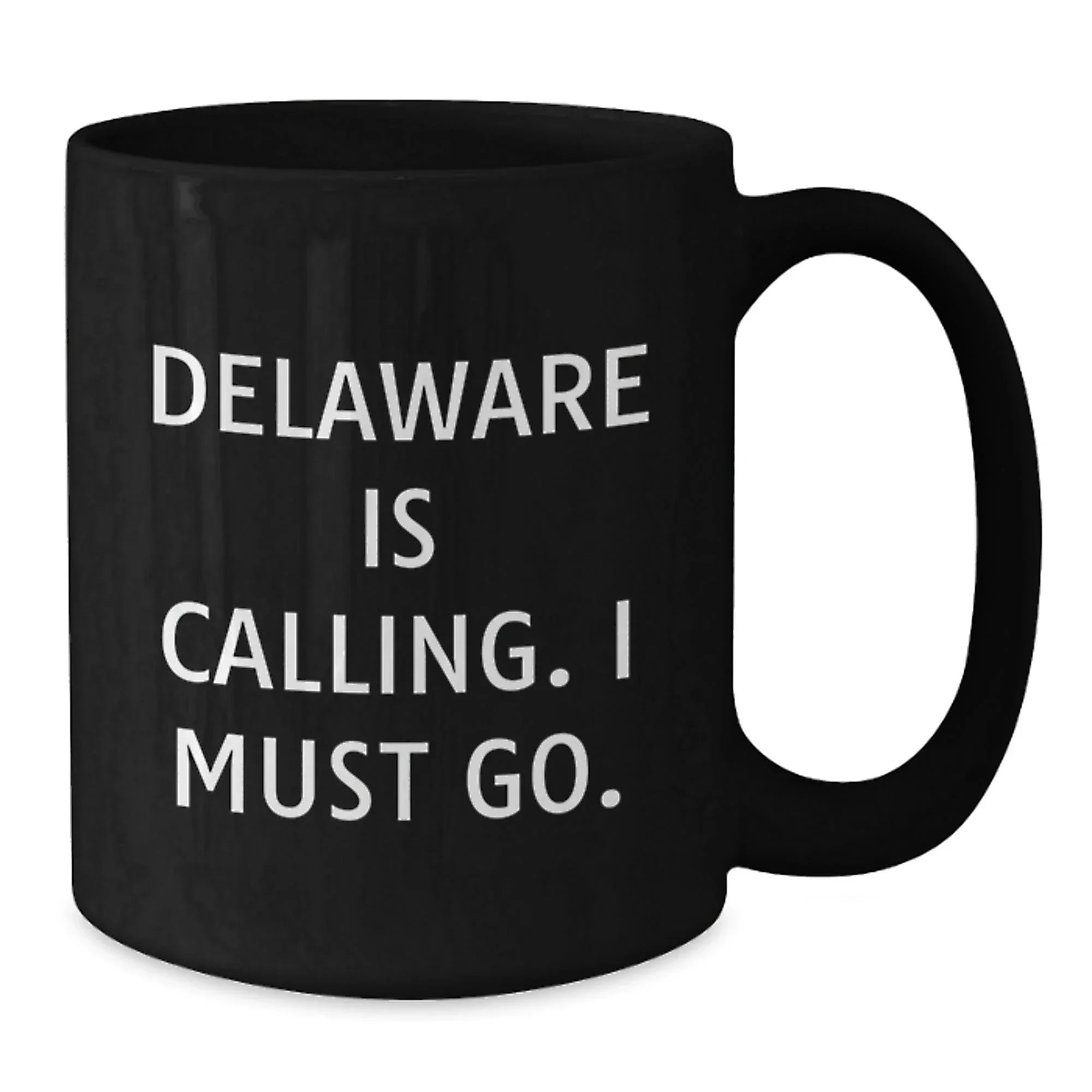 Delaware Lovers' Funny Coffee Mugs Gifts from Friends to Family, 'Delaware Is Calling. I Must Go.' Birthday Unique Gifts