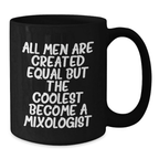 Birthday Gift for Her Mixologist Mug – All Men Equal, Coolest - Additional