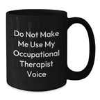 Funny Quote Gifts for Occupational Therapist Friends, Unique Black Coffee Mug for Occupational Therapist Women, Gifts from Family for Occupational Therapist on Mother's Day - Additional