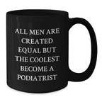 Birthday Gift Black Coffee Mug for Him – The Coolest Become A Podiatrist - Additional