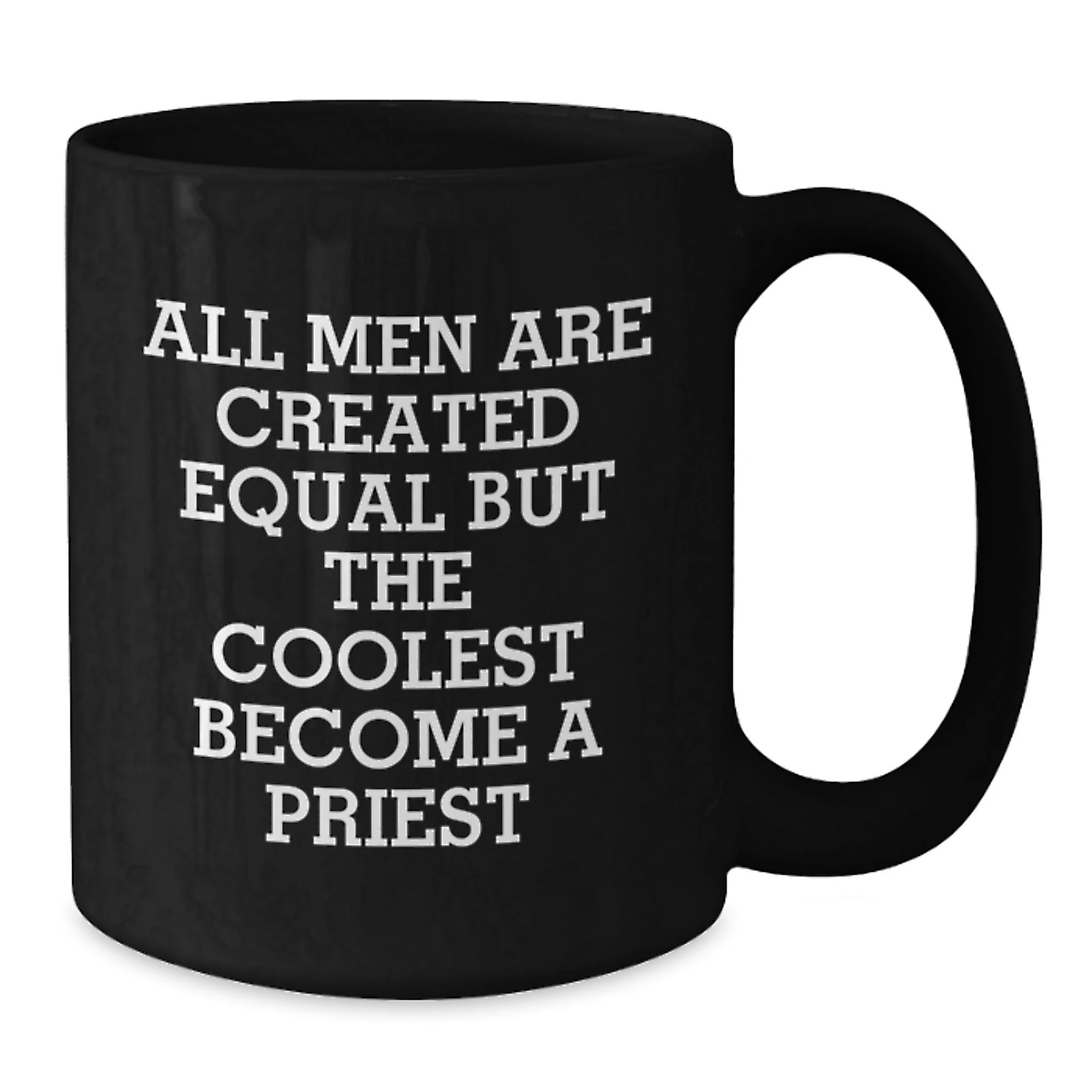 Funny Priest Quote Black Coffee Mugs Unique Mother's Day Unique Gifts from Men to Priest Friends Family - Additional