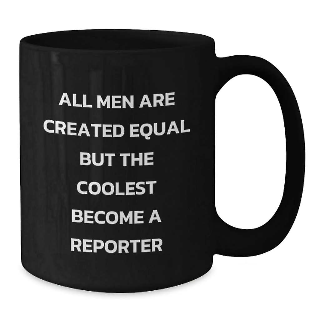 Reporter Black Coffee Mug Novelty Birthday Funny Gift for Friends - Additional