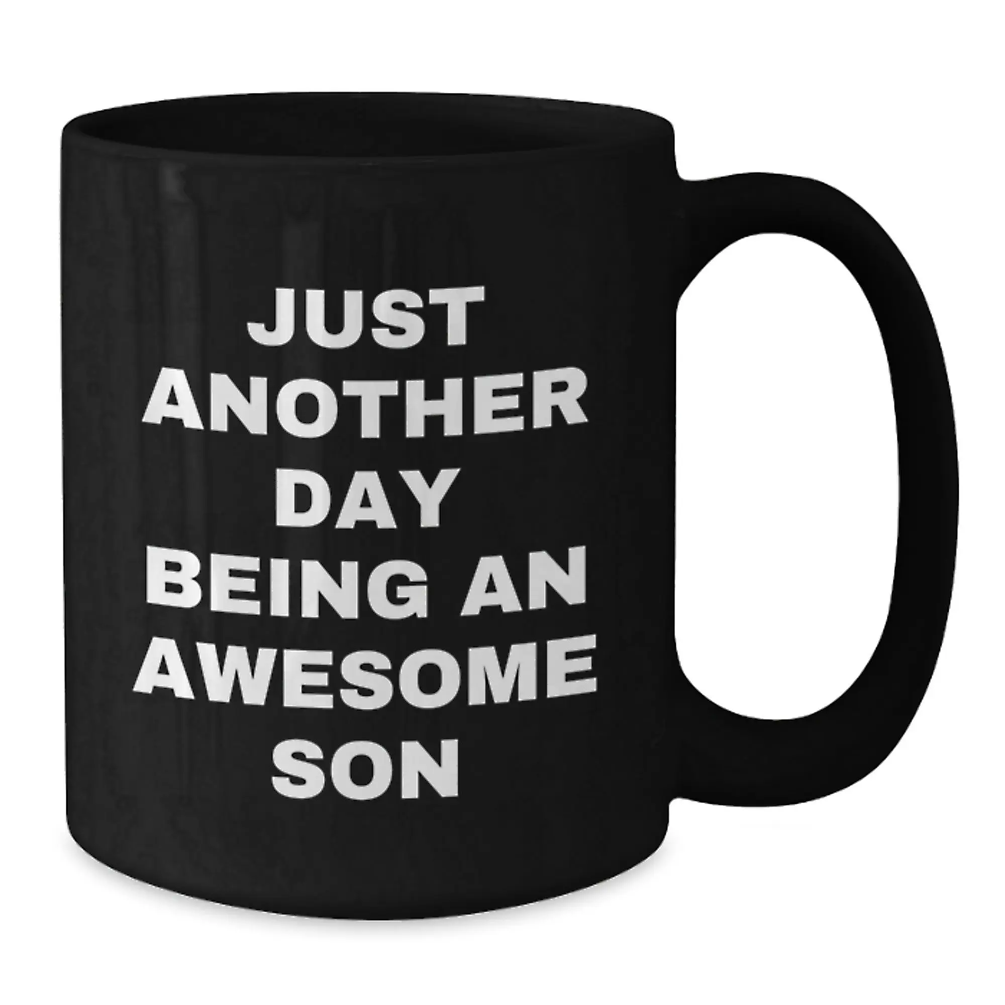 Funny Son Gifts from Dad, Inspirational Coffee Mug for Him, Just Another Day Being An Awesome Son, Black Coffee Mug for Graduation Unique Gifts - Additional