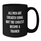 Funny Trainer Gifts from Men - Black Coffee Mug for Trainer Lover Graduation Unique Gifts - Additional