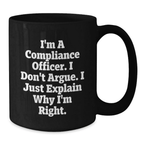 Funny Compliance Officer Gifts for Men, Women, Coworkers, Family Members, and Friends - Black Coffee Mug for Graduation Unique Gifts - Additional