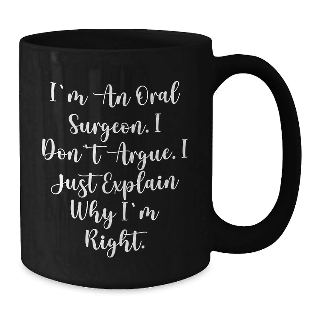 Oral Surgeon Humor Funny Gifts from Men to Oral Surgeon Coworkers Black Coffee Mug Christmas Unique Presents
