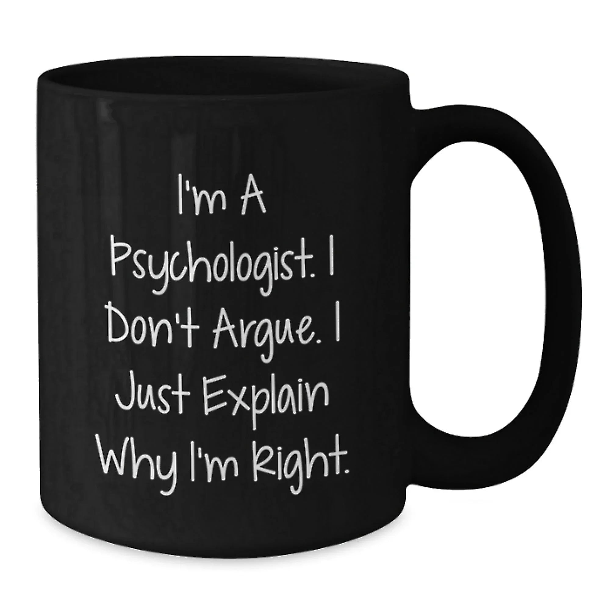 Psychologist Coffee Mug Gifts from Friends for Christmas, Funny Mugs for Psychologist, Black Coffee Mug with Quote