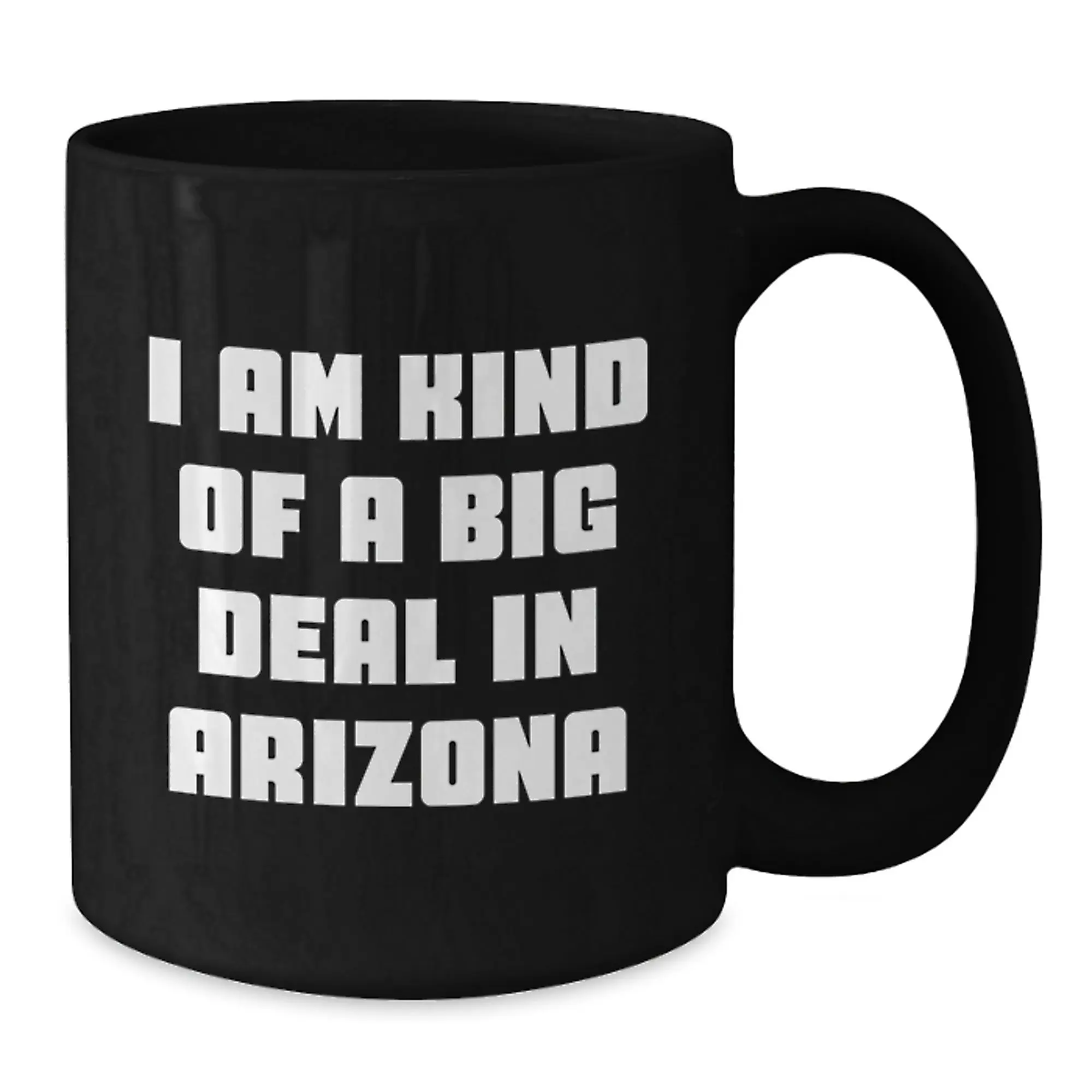 Arizona Funny Black Coffee Mugs for Graduation Unique Gifts from Friends, Arizona State Mug, Funny Quote I Am Kind Of A Prime Selection In Arizona for Men Women Family Coworkers - Additional