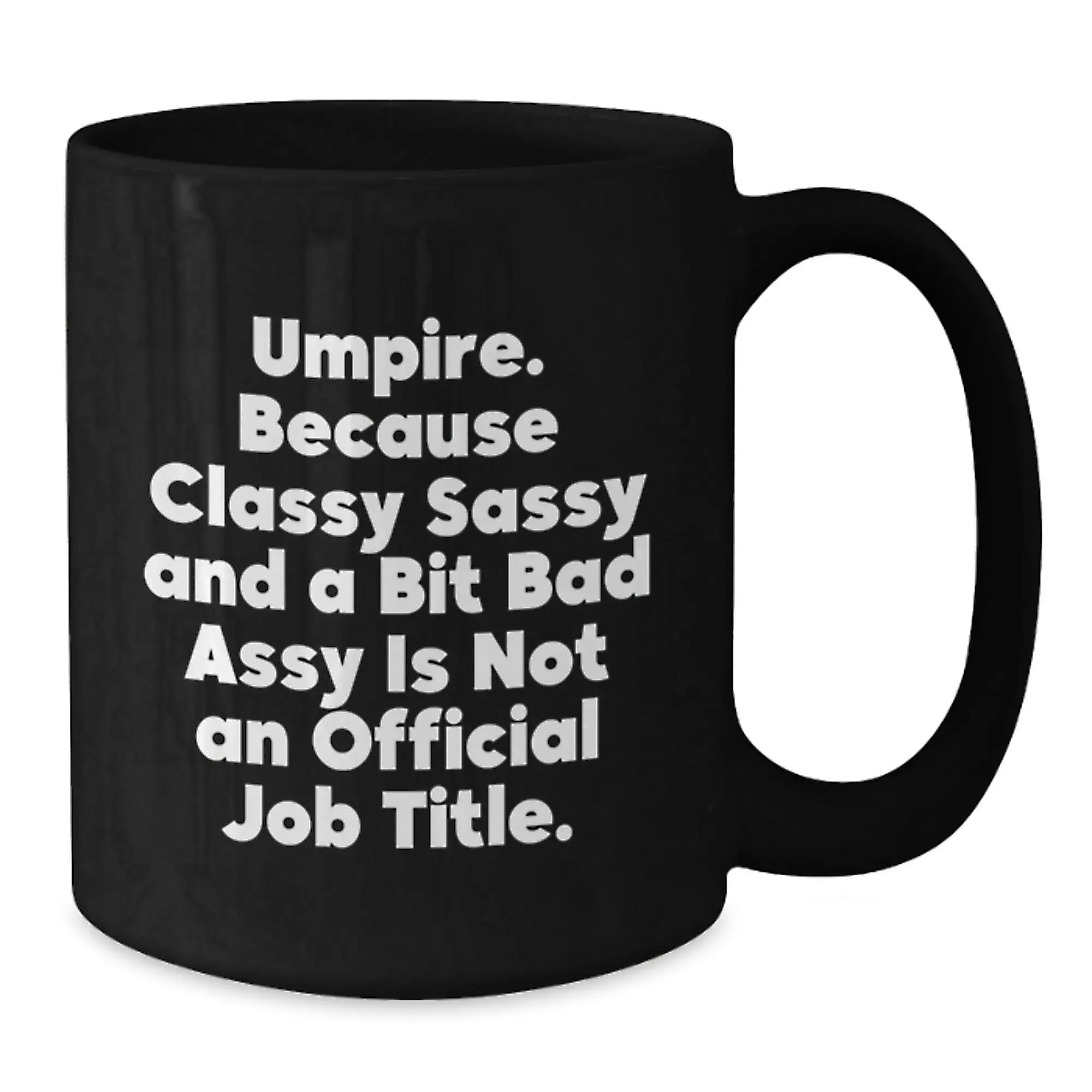 Funny Umpire Gifts for Umpire Men - Black Coffee Mug - Perfect for Graduation Unique Gifts from Family Friends - Additional