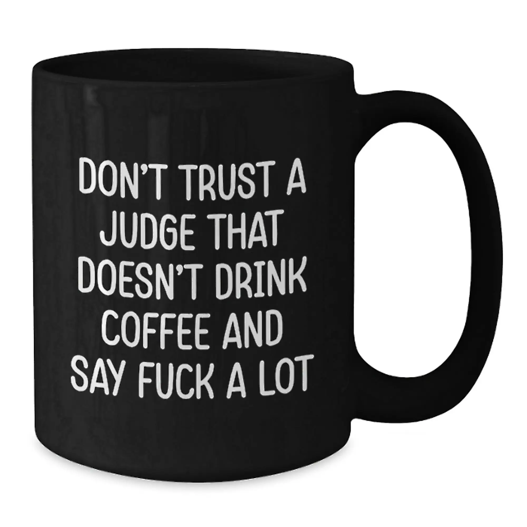 Birthday Gift Judge Black Coffee Mug for Her Daily Fun Present - Additional