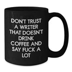 Funny Quote Black Coffee Mug Gifts from Friends to Family Writers Christmas Unique Presents