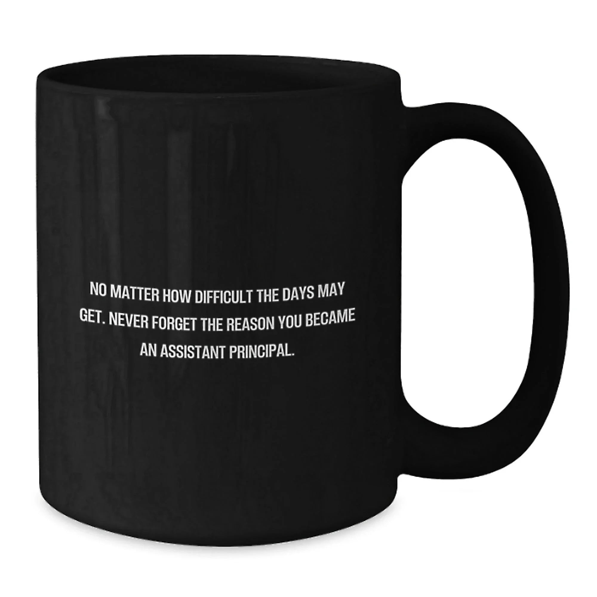 Funny Assistant Principal Gifts for Him, Black Coffee Mug with Inspirational Quote, Perfect Christmas Unique Gifts from Friends or Family