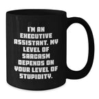 Funny Gifts from Friends for Executive Assistant Black Coffee Mugs - Sarcasm Humor Christmas Unique Gifts