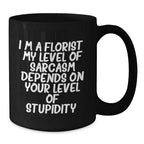 Funny Florist Gifts for Men Women Friends Family - I'm A Florist Black Coffee Mug