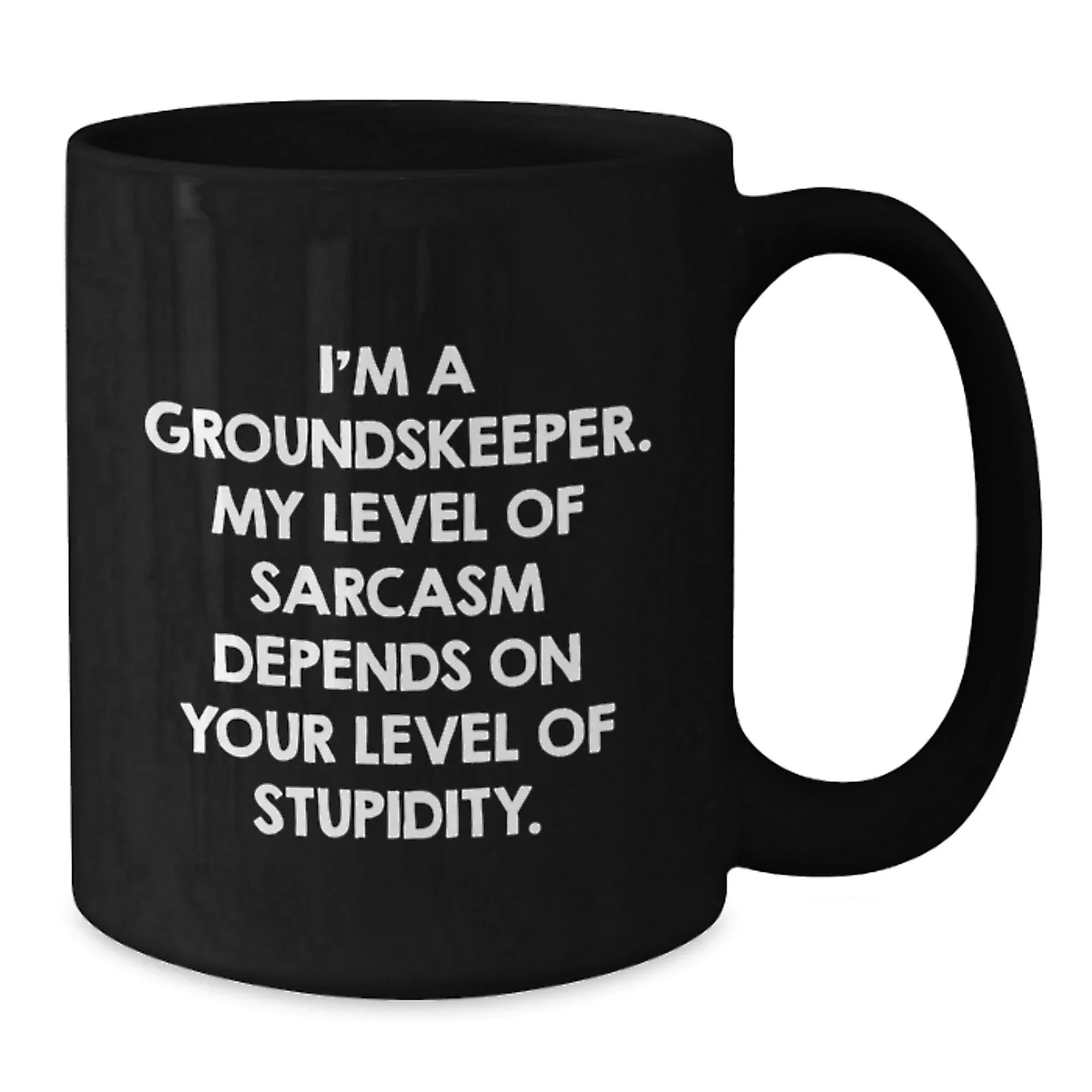 Funny groundskeeper Gifts for Men from Family, Unique Christmas Mugs with I'm A groundskeeper Quote, 11oz or 15oz Black Coffee Mug