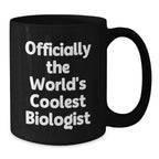 Funny Biologist Gifts, Unique Black Coffee Mugs for Christmas, 'Officially The World's Coolest Biologist' Quote, Gifts from Men to Biologist Friends
