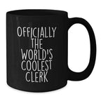 Funny Gifts for the World's Coolest Clerk, Christmas Unique Black Coffee Mugs with Officially The World's Coolest Clerk Quote, Gifts from Friends for Clerk
