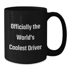 Funny Driver Gifts, Officially The World's Coolest Driver, Black Coffee Mug for Graduation, Gifts from Friends to Driver