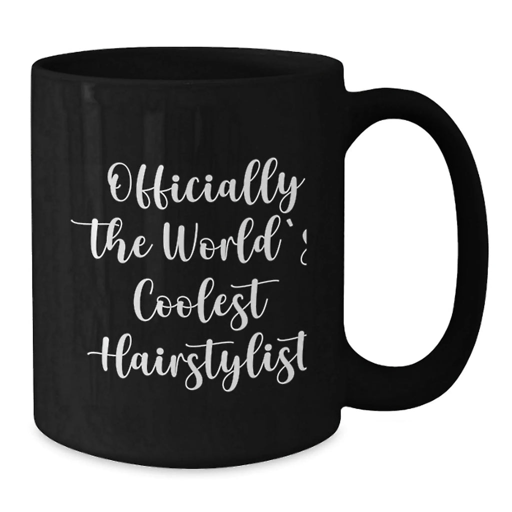Funny Hairstylist Gifts from Friends, Cute Black Coffee Mug for Hairstylist, Officially the World's Coolest Hairstylist, Graduation Unique Gifts