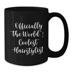Funny Hairstylist Gifts from Friends, Cute Black Coffee Mug for Hairstylist, Officially the World's Coolest Hairstylist, Graduation Unique Gifts