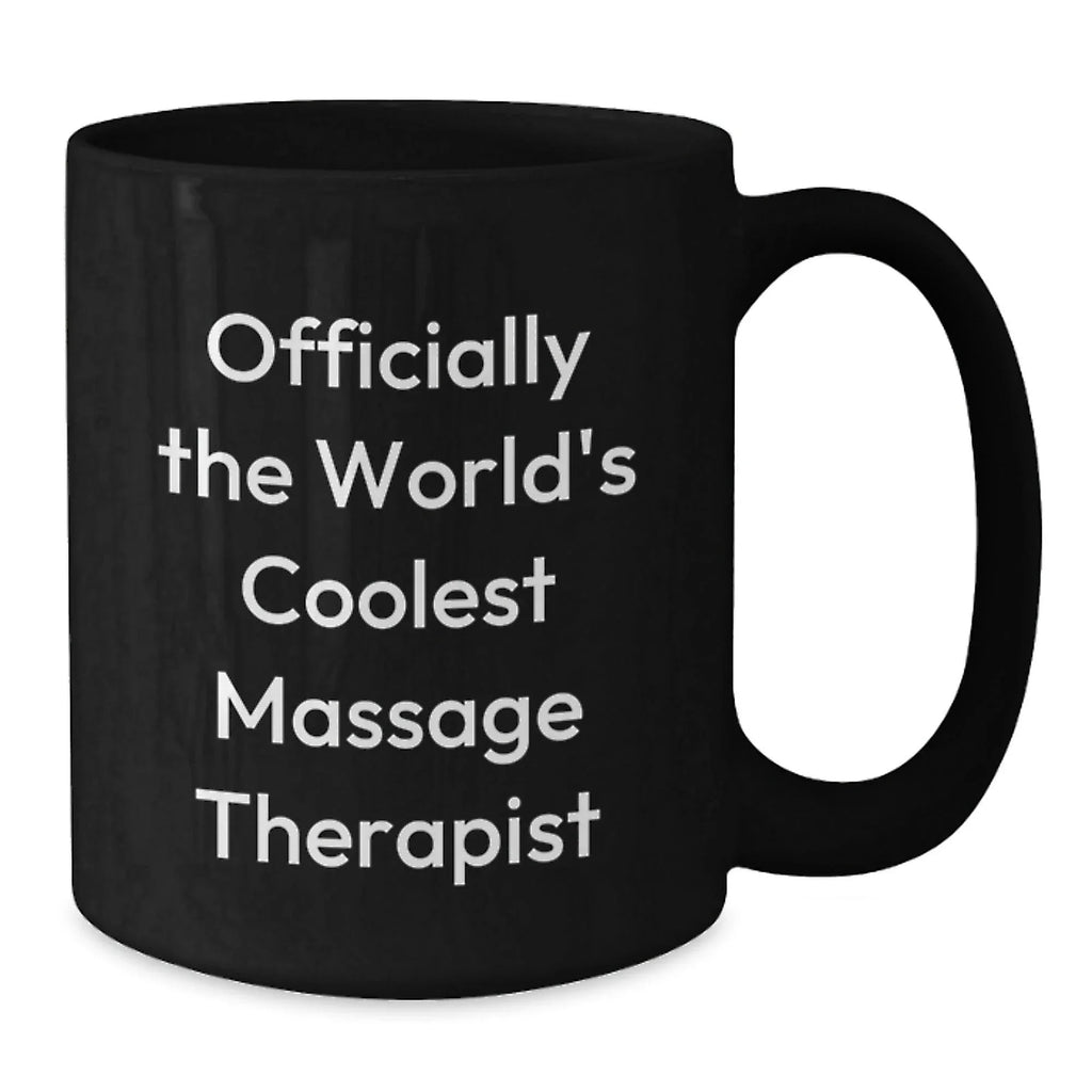 Massage Therapist Gifts - Funny Quote Black Coffee Mug for Graduation, 'Officially The World's Coolest Massage Therapist' from Friends, Coworkers, Family