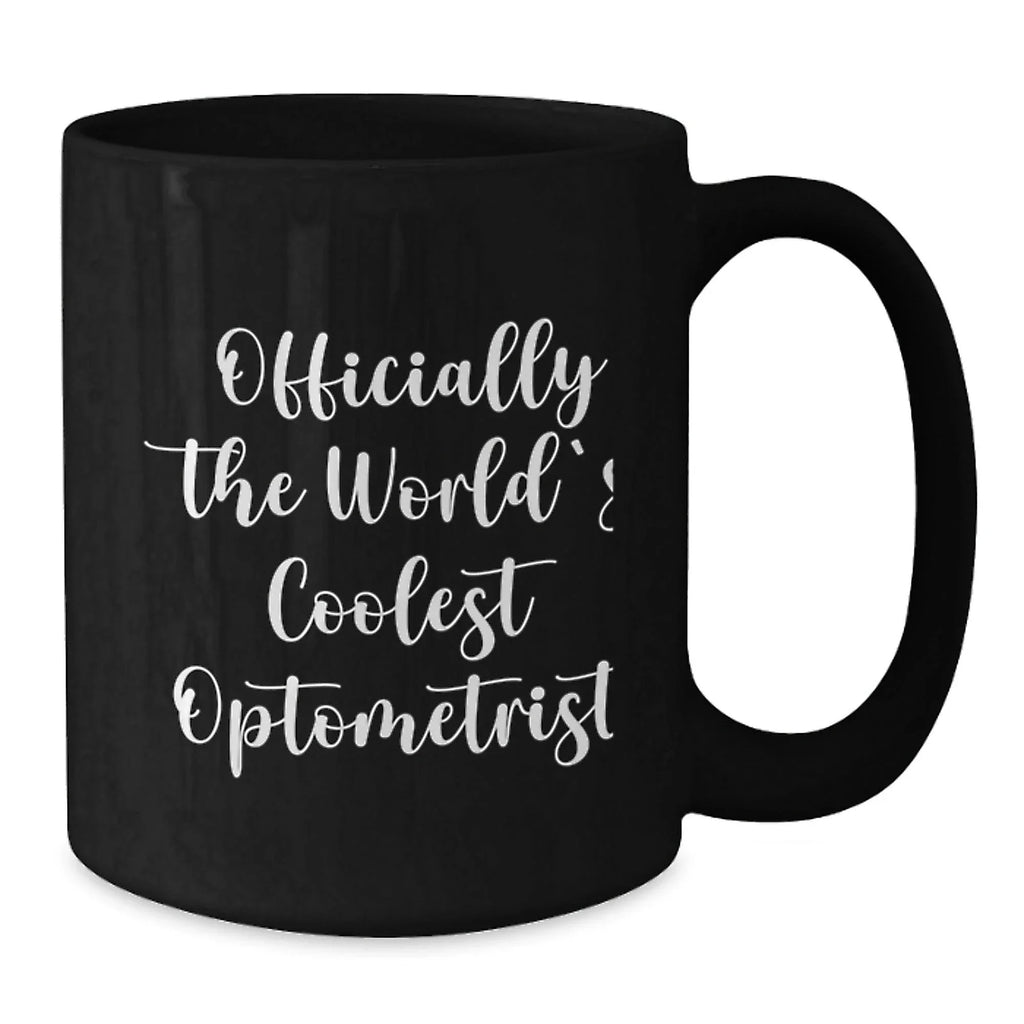 Funny Optometrist Gifts for Men, Women, Friends, and Coworkers - Officially The 'World's Coolest Optometrist' Black Coffee Mug for Christmas
