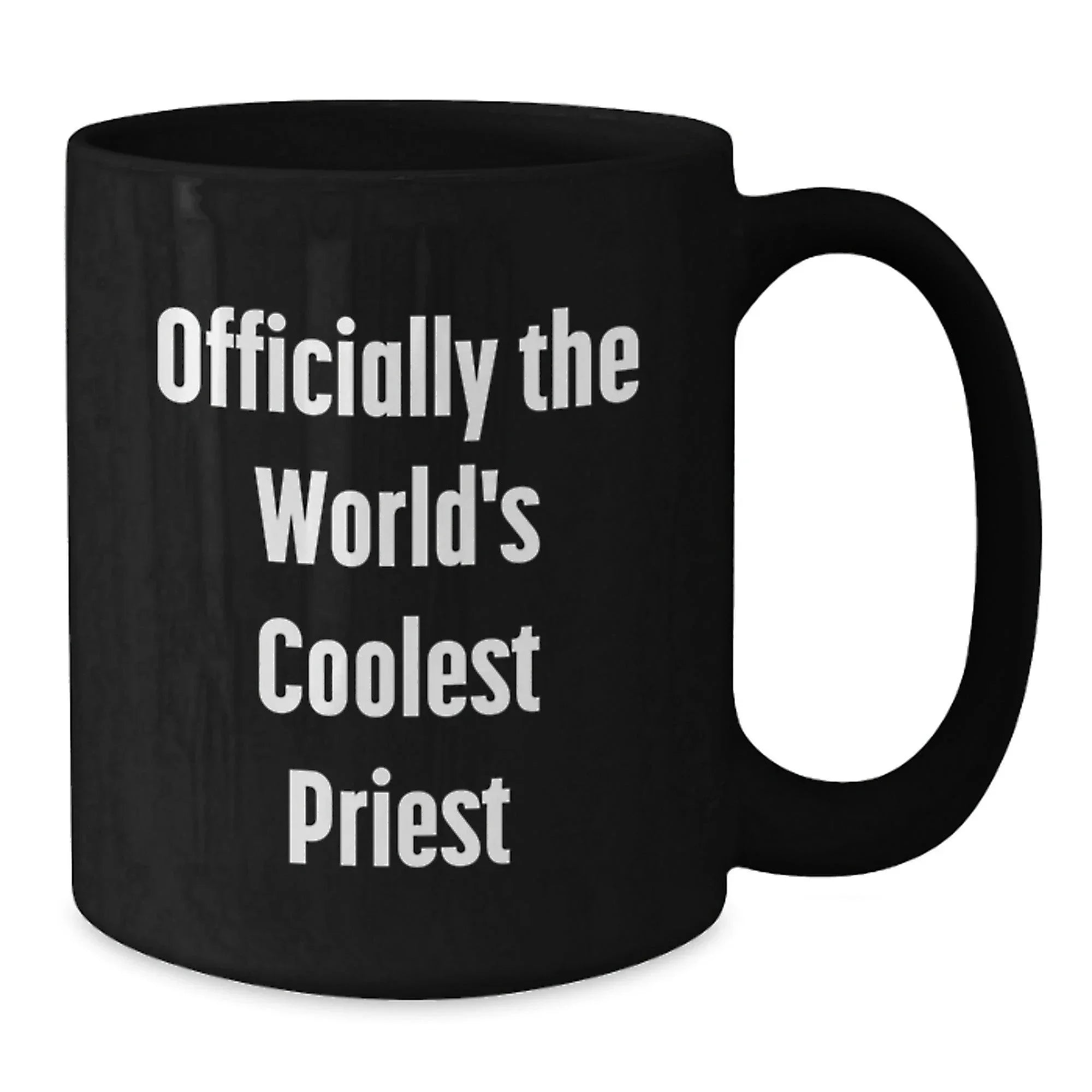 Funny Quote Gifts for Priest, Black Coffee Mug, Officially The World's Coolest Priest Christmas Unique Gifts from Friends to Men