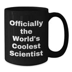 Funny Scientist Gifts from Friends - 'Officially The World's Coolest Scientist' Black Coffee Mug for Scientist Graduation Unique Gifts