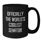Funny Senator Gifts for Men from Friends, Christmas Unique Ideas for Senator Enthusiasts, World's Coolest Senator Coffee Mug