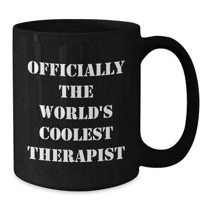 Funny Therapist Gifts for Him from Friends, Coolest Black Coffee Mug with 'Officially The World's Coolest Therapist' Quote, Graduation Unique Gifts for Therapist - Additional