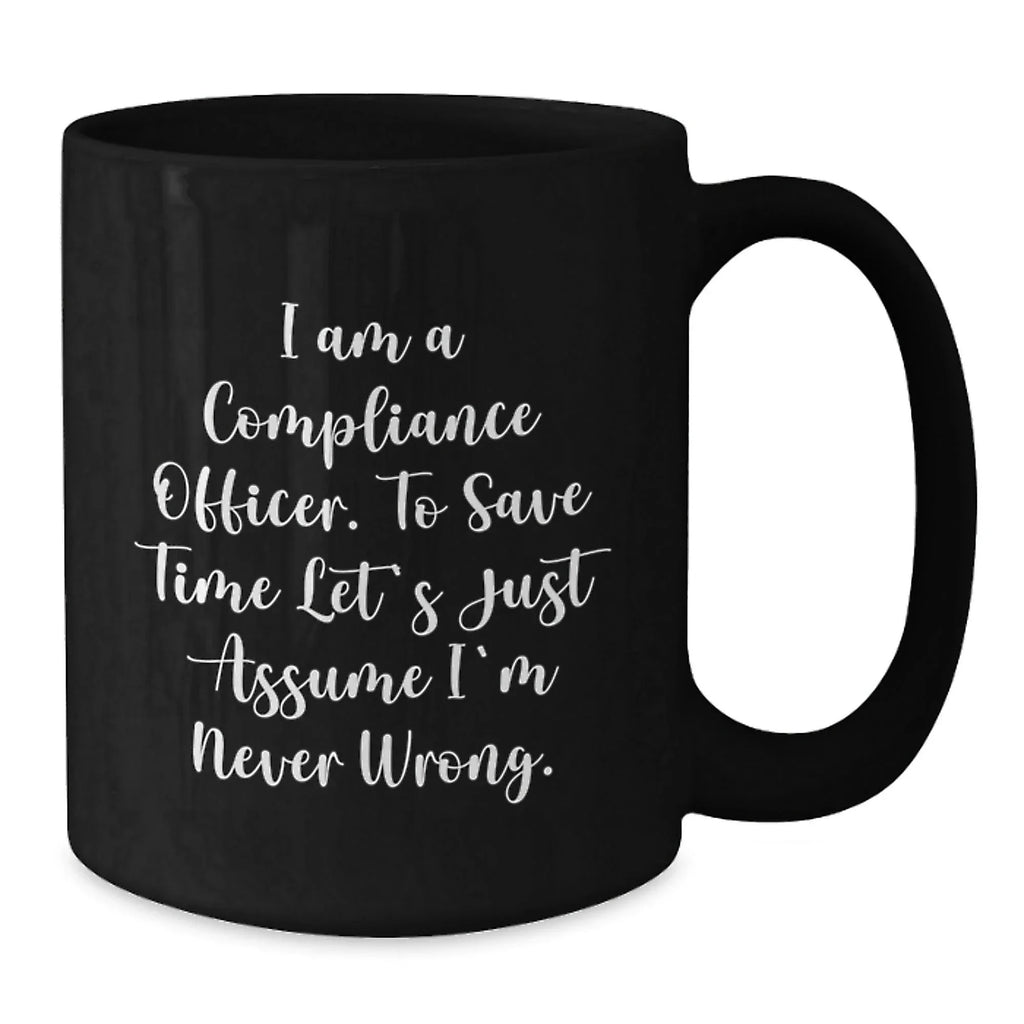 Funny Compliance Officer Gifts from Friends for Men and Women Black Coffee Mug Christmas Unique Presents