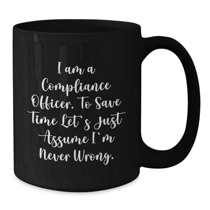 Funny Compliance Officer Gifts from Friends for Men and Women Black Coffee Mug Christmas Unique Presents - Additional