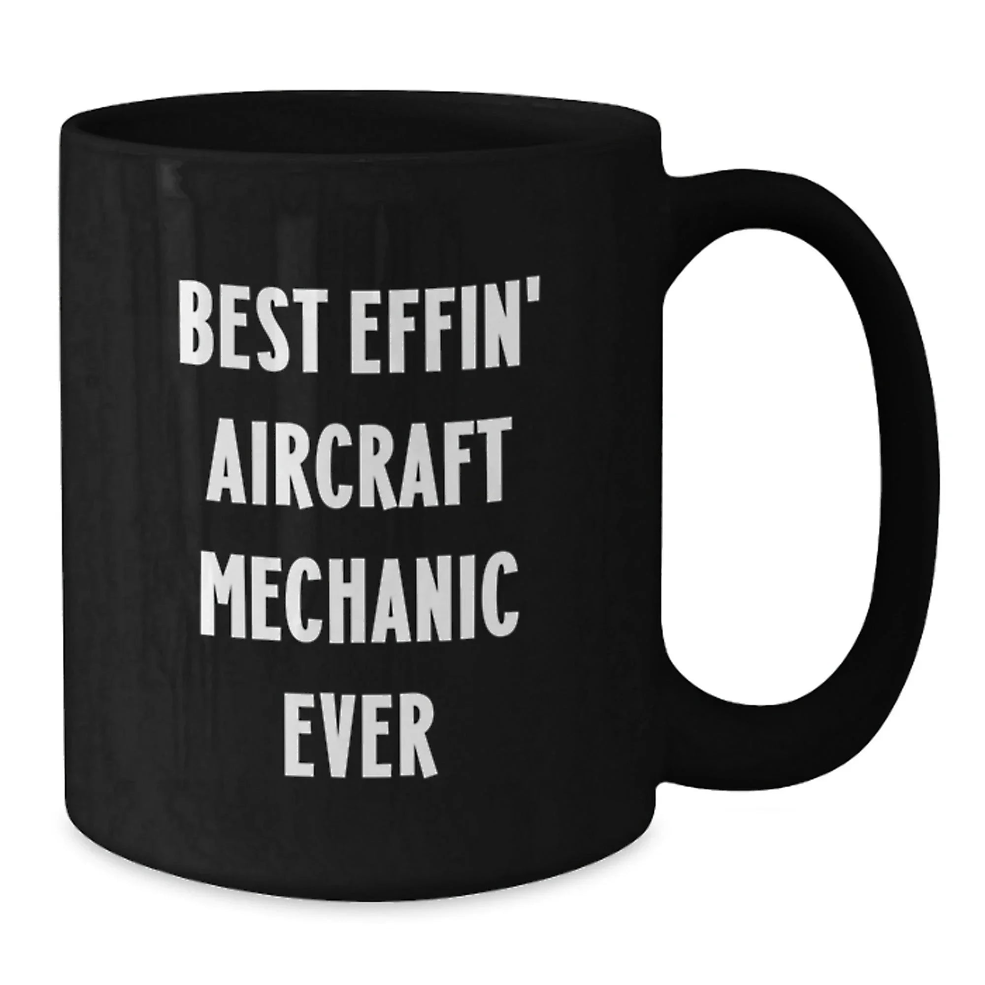 Funny Aircraft Mechanic Gifts for Men Friends, Best Effin' Inspired Black Coffee Mug, Unique Christmas Unique Gifts from Men